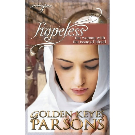 Hopeless: The Woman with the Issue of Blood (Paperback)