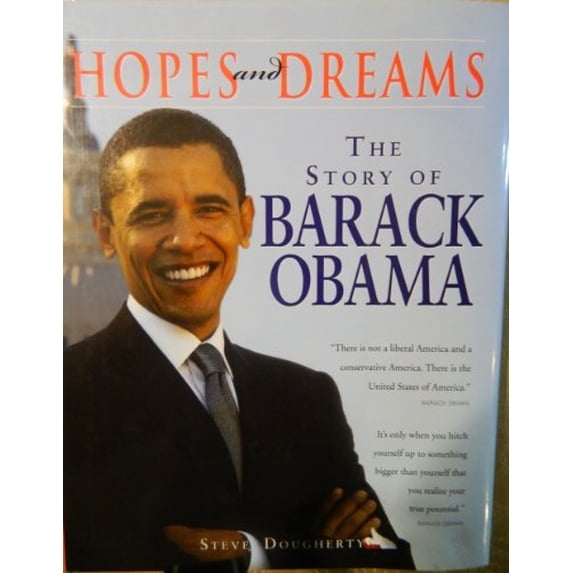 Pre-Owned Hopes and Dreams: The Story of Barack Obama (Hardcover) 9781579127572