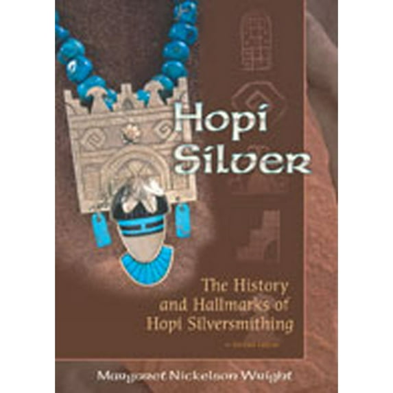 Pre-Owned Hopi Silver: The History and Hallmarks of Hopi Silversmithing (Paperback) 0826333826 9780826333827