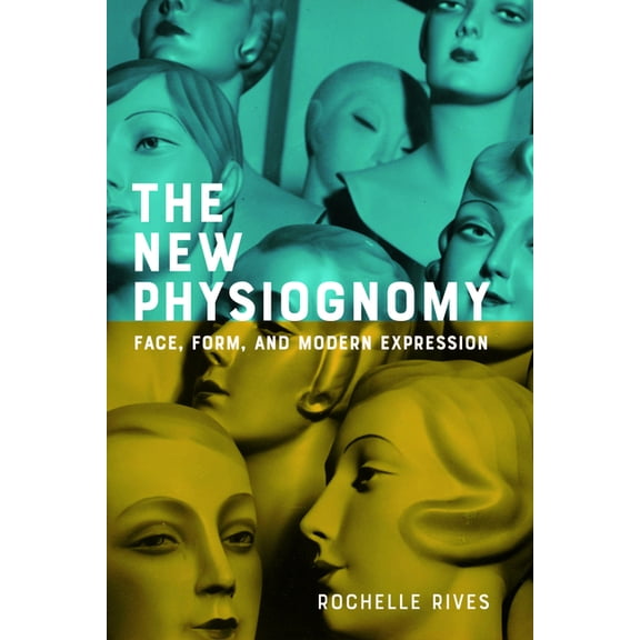 Hopkins Studies in Modernism The New Physiognomy: Face, Form, and Modern Expression, (Paperback)