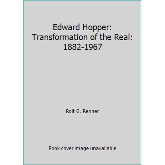 Pre-Owned Edward Hopper: Transformation of the Real: 1882-1967 (Paperback) 1571450998 9781571450999