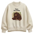 thumbnail image 1 of Hoppers - Nope Not Today Ellen - Women's Oversized Fleece Crew Sweatshirt, 1 of 3