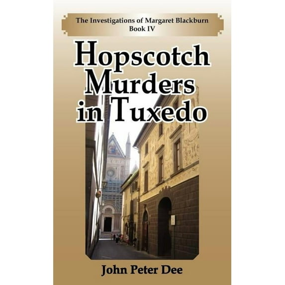 Hopscotch Murders in Tuxedo : The Investigations of Margaret Blackburn Book 4