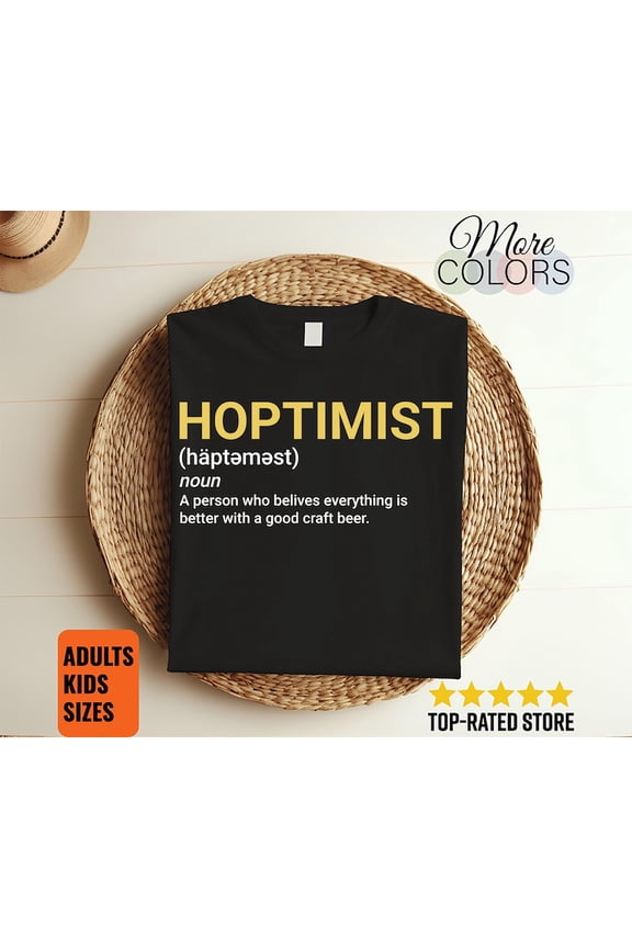 Hoptimist Definition Craft Beer T-Shirt Funny Brewer Ale Lover Gift Tee Apparel