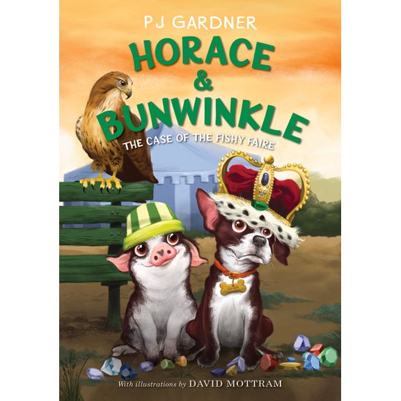 Horace & Bunwinkle Horace & Bunwinkle: The Case of the Fishy Faire, Book 3, (Hardcover)