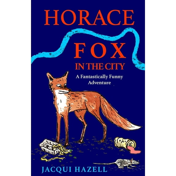 Horace Fox Horace Fox in the City, Book 1, (Paperback)