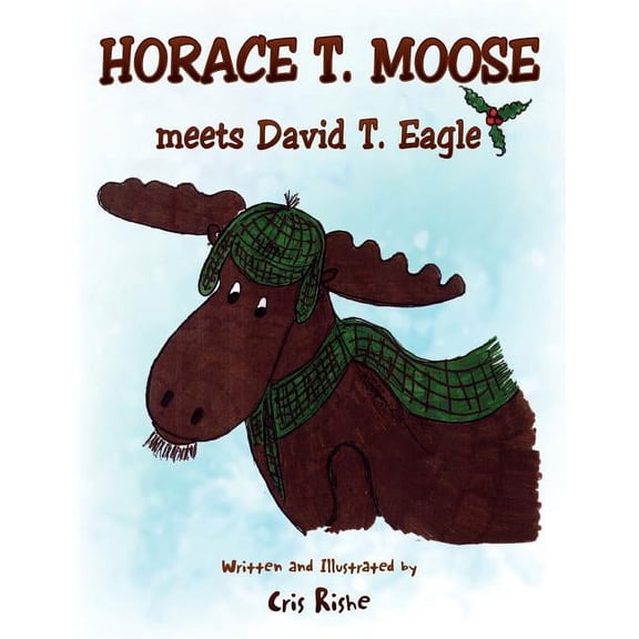 Horace T. Moose meets David T. Eagle, (Paperback)
