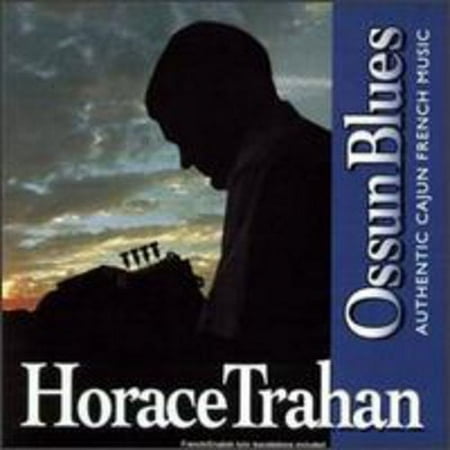 Horace Trahan - Osson Blues - Music & Performance - CD