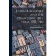 thumbnail image 1 of Horace Walpole and the Strawberry Hill Press, 1757-1789 (Paperback), 1 of 1