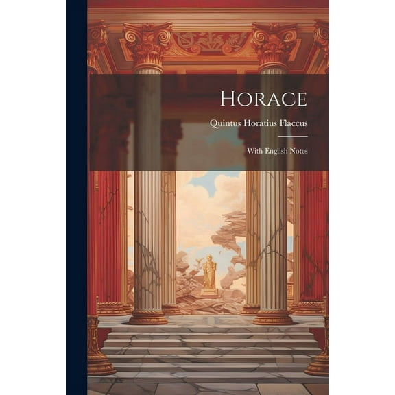 Horace: With English Notes