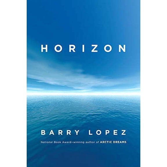 Pre-Owned Horizon (Hardcover) by Barry Lopez