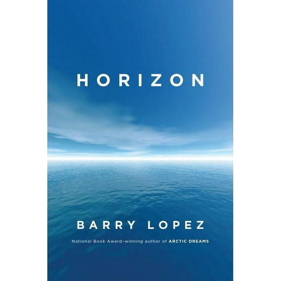 Horizon (Hardcover) by Barry Lopez