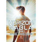 Horizon Nabla Tome I Entre trois murs, Paperback