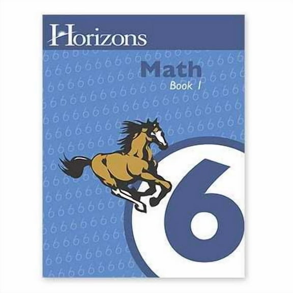 Horizons 6th Grade Math Student Book 1 (paperback)