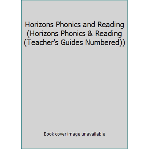 Pre-Owned Horizons Phonics and Reading (Horizons Phonics & Reading (Teacher's Guides Numbered)) (Paperback) 0740303082 9780740303081