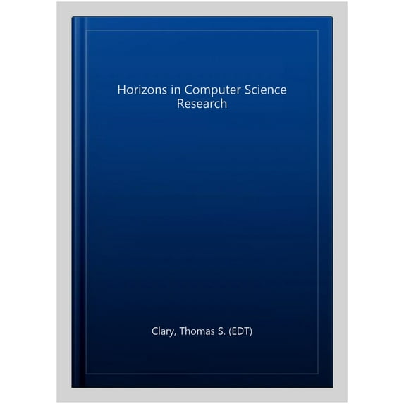 Horizons in Computer Science Research: v. 5: Volume 5 by ThomasS Clary (Hardcover) (2012) (New)