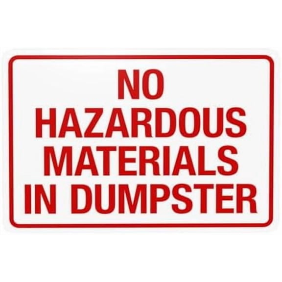 Horizontal No Hazardous Materials In Dumpster Warning Sign, Prohibition Security Metal Signs for Home Business Outdoor Indoor Garage Street Wall Safety Caution Custom Decor 12 x 8 Inch
