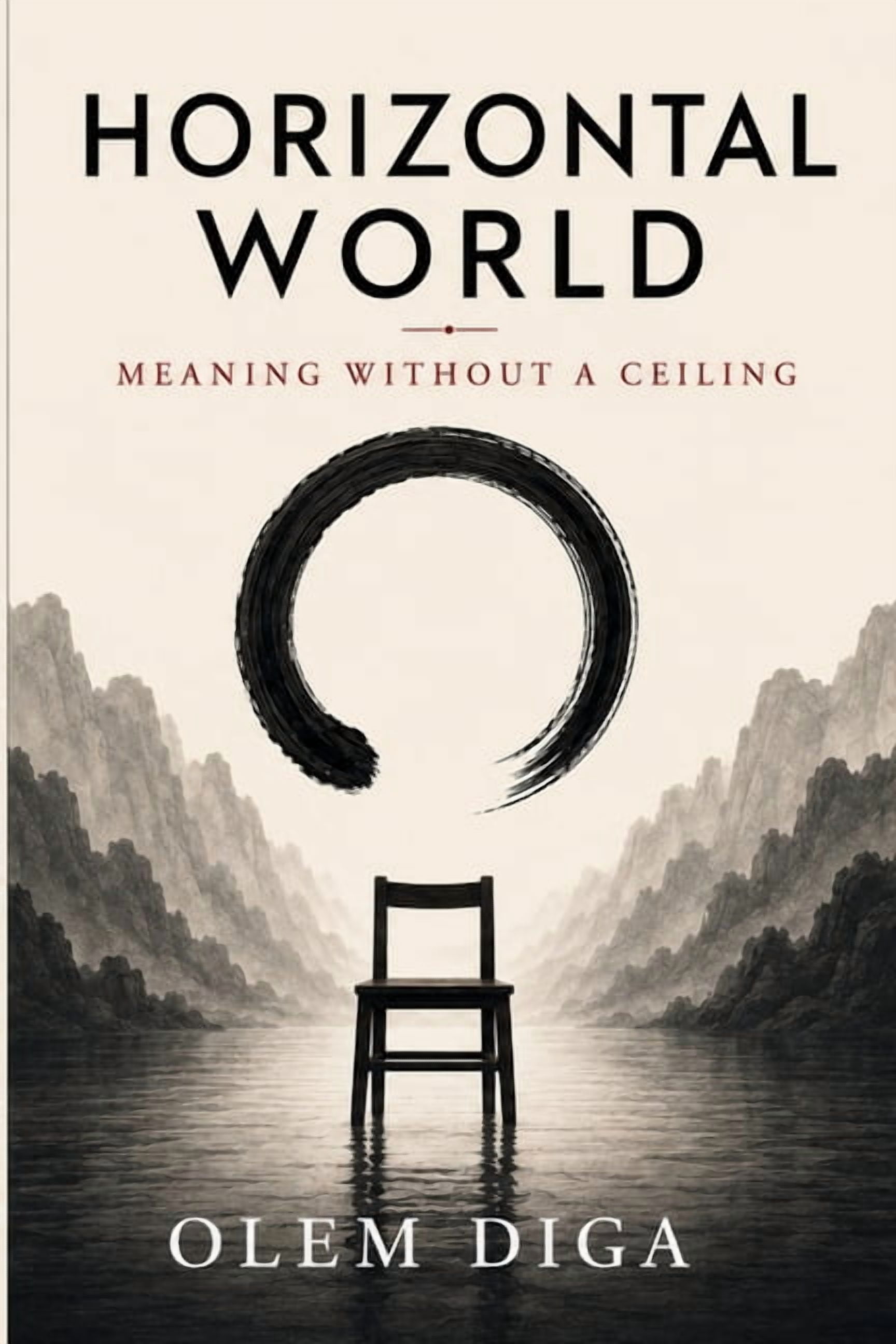 Horizontal World: Meaning Without a Ceiling, (Paperback)