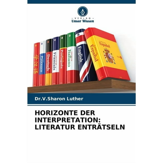Horizonte Der Interpretation: Literatur Enträtseln, (Paperback)