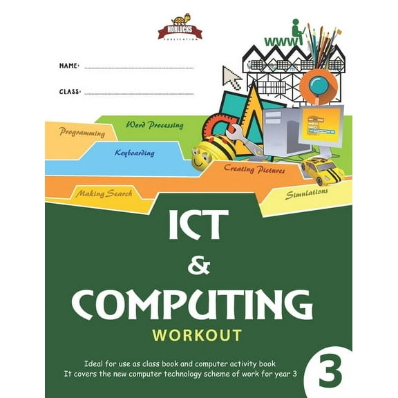 Horlucks Technology Workbook: Horlucks ICT & Computing Workout 3 (Series #3) (Paperback)