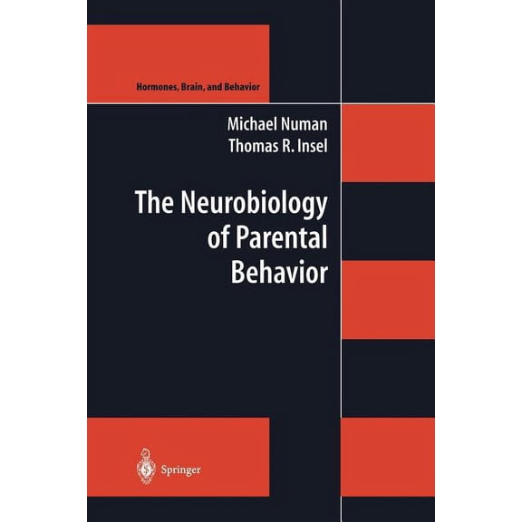 Hormones, Brain, and Behavior The Neurobiology of Parental Behavior, Book 1, (Paperback)