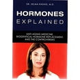 thumbnail image 1 of Pre-Owned Hormones Explained (Anti-aging medicine bioidentical hormone replacement, and the controversies) (Paperback) 1450710158 9781450710152, 1 of 1