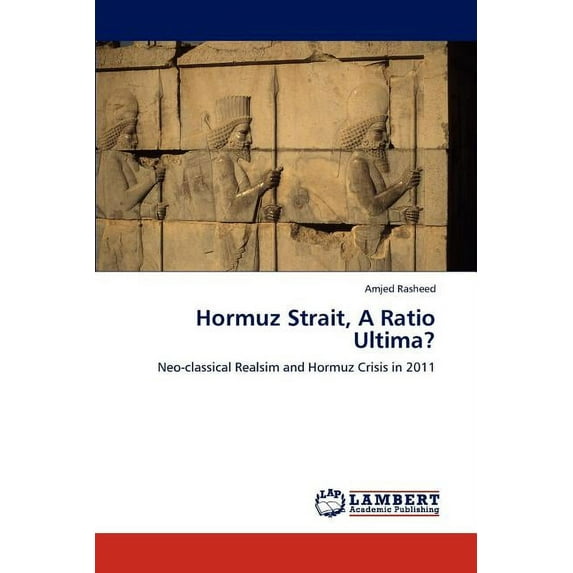 Hormuz Strait, a Ratio Ultima? (Paperback)