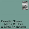thumbnail image 1 of Horn,Maria w / Erlandsson,Mats - Celestial Shores - Music & Performance - Vinyl, 1 of 1