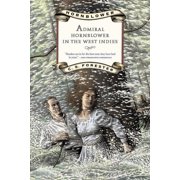 Hornblower Saga Paperback Admiral Hornblower in the West Indies, Book 11, Paperback