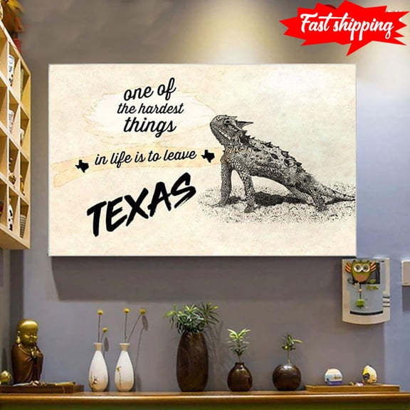 Horned Lizard One Of The Hardest Things In Life Is To Leave Texas 24 x 36 Inch Poster