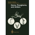 thumbnail image 1 of Horns, Pronghorns, and Antlers: Evolution, Morphology, Physiology, and Social Significance, (Paperback), 1 of 1