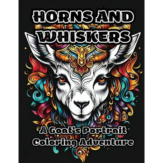Horns and Whiskers: A Goat's Portrait Coloring Adventure, (Paperback)
