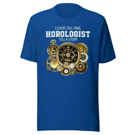 Horologist Shirt, Unisex, Horology Shirt, Clockmaker, Watch, Watchmaker, Timekeeper, Watch Collector Shirt, Clock Lover Shirt (True Royal, S)