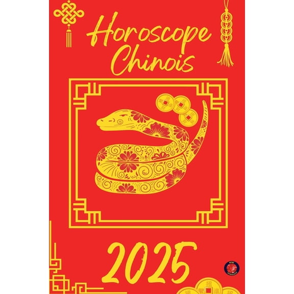 Horoscope Chinois 2025, (Paperback)