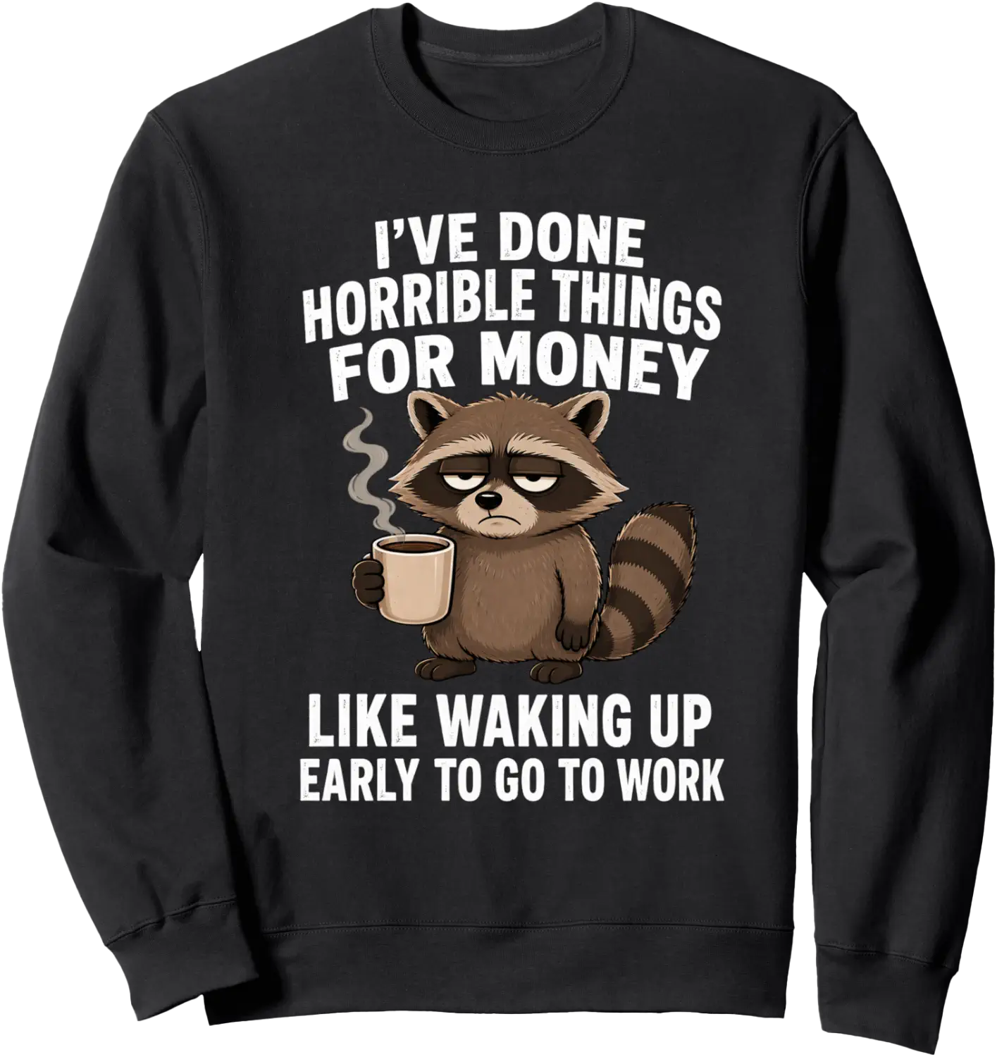 Horrible Things For Money Early Work Sweatshirt - Walmart.com