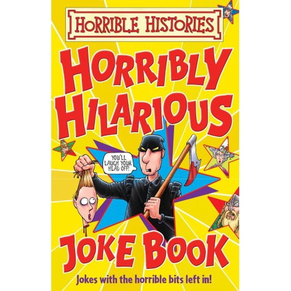 Pre-Owned Horribly Hillarious Joke Book (Horrible Histories) (Paperback) 1407108379 9781407108377