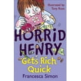 thumbnail image 1 of Horrid Henry Gets Rich Quick : Book 5, 1 of 1