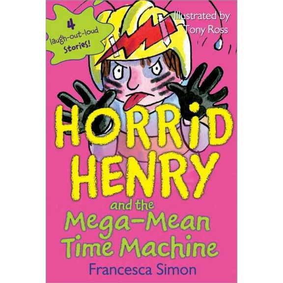 Horrid Henry and the Mega-Mean Time Machine