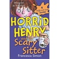 thumbnail image 1 of Pre-Owned Horrid Henry and the Scary Sitter (Paperback) 1402217811 9781402217814, 1 of 1