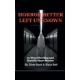 thumbnail image 1 of Horror Better Left Unknown, (Paperback), 1 of 1