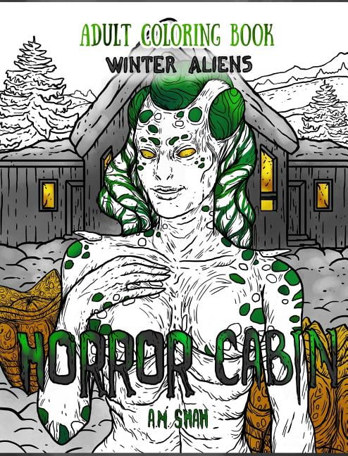 Horror Cabin Adult Coloring Book Horror Cabin: Winter Aliens, Book 3, (Hardcover)