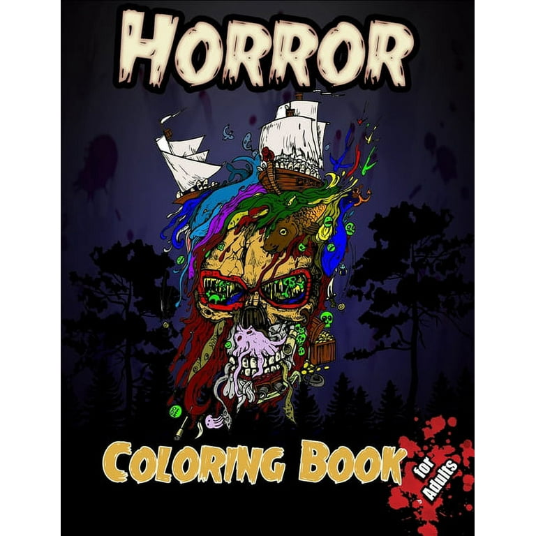 Horror Coloring Books for Adults: Creepy Coloring Book (Adult Colouring  Book)