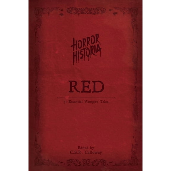 Horror Historia Red: 31 Essential Vampire Tales, (Paperback)