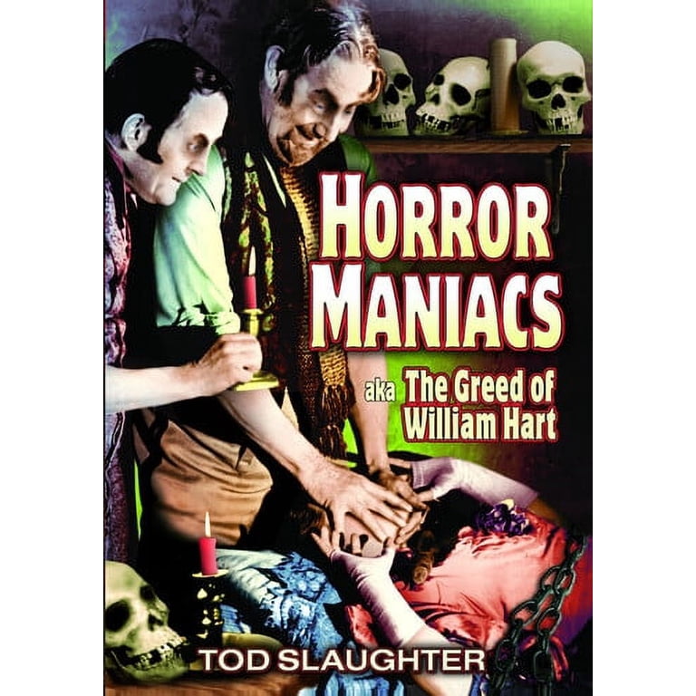 Horror Maniacs Aka the Greed of William Hart (DVD), Alpha Video Horror Maniacs Aka the Greed of William Hart (DVD), Alpha Video