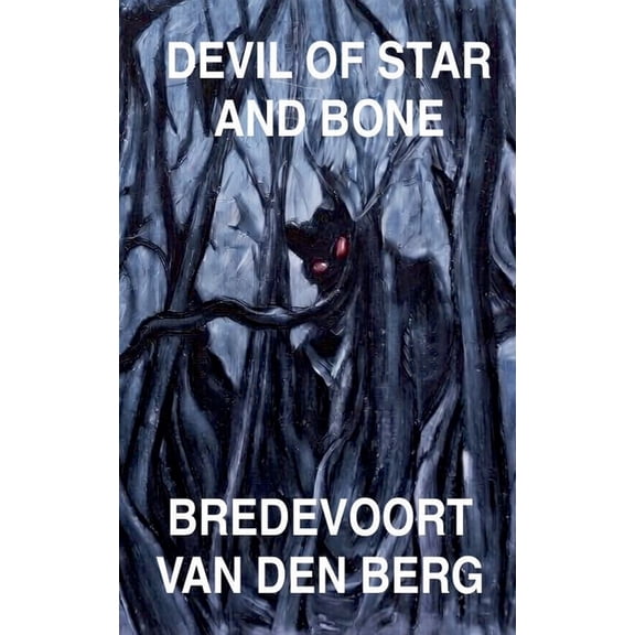 Horror Stories - Bredevoort Van Den Berg Devil of Star and Bone, Book 5, (Paperback)