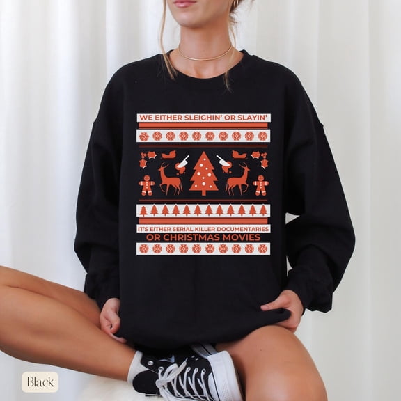 Horror Winter Sweatshirt, It's Either Serial Killer Documentaries Or Winter Movies, Horror Movie, Winter Sweatshirt for Party Tshirt All Size S-5XL