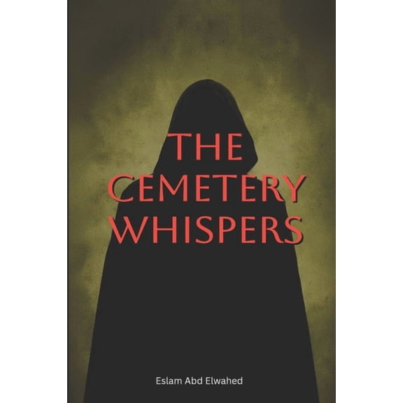 Horror & Supernatural The Cemetery Whispers: 100 True Stories of Spirits Rising from the Graves, (Paperback)
