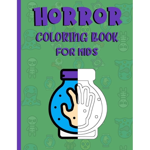 Horror coloring books for kids: A fantastic Horror/Halloween gift for teenage boys
