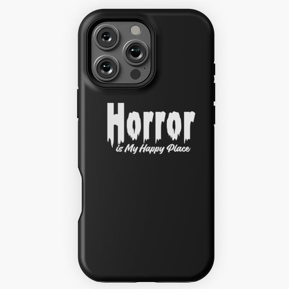 Horror is my Happy Place Funny Phone Case for iPhone 16 15 14 13 12 11 Pro Max M5900449
