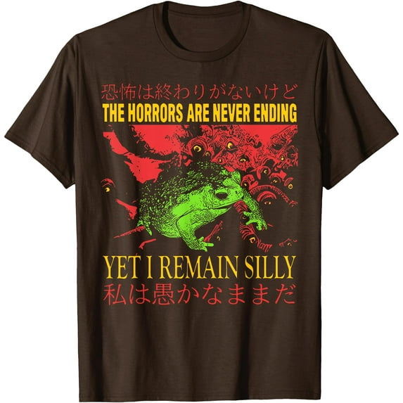 Horrors Are Never Ending Yet I Remain Silly Japanese Frog Unisex T-Shirt for Men Women Kids,Dark Chocolate Color,Size YS